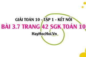 Giải bài 3.7 trang 42 Toán 10 Tập 1 SGK Kết nối tri thức